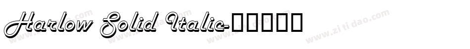 Harlow Solid Italic字体转换